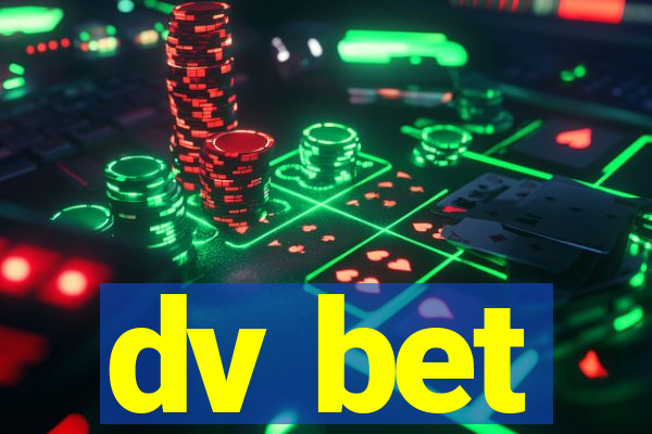 dv bet